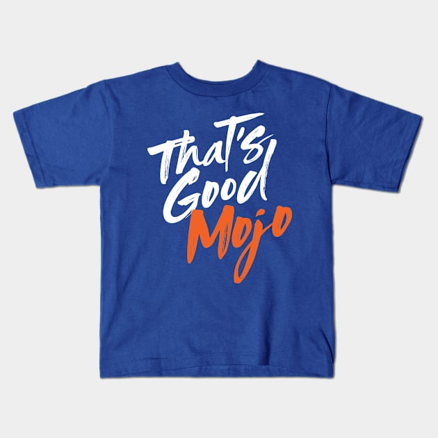 That's Good Mojo Brush Font (Dark) Kids T-Shirt by MojoHost